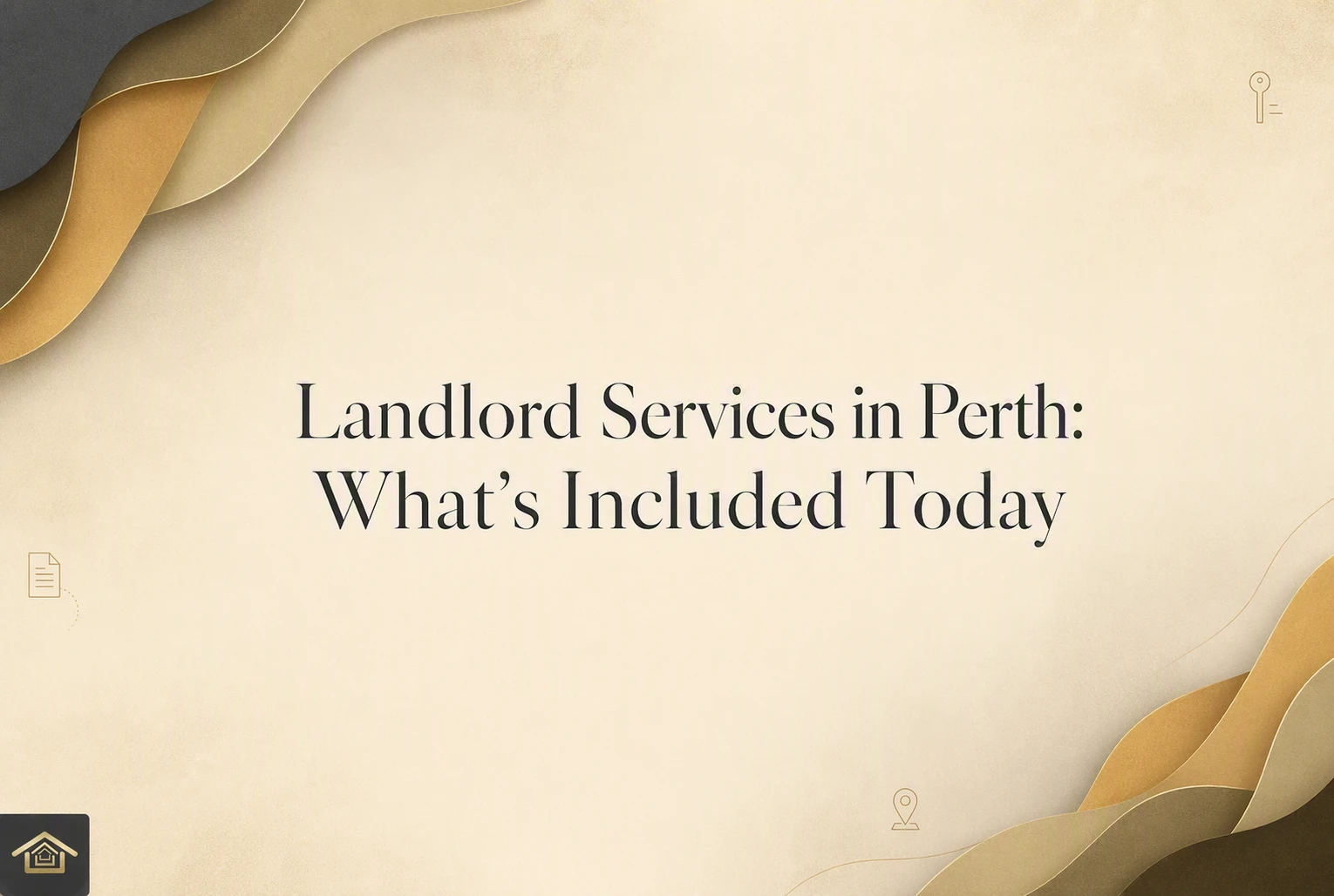Landlord Services in Perth: What’s Included Today
